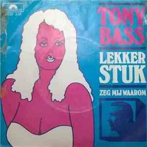 Tony Bass  - Wat Ben Jij Toch Een Lekker Stuk