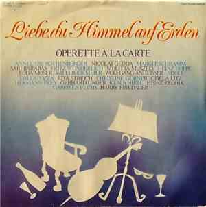 Various - Liebe, Du Himmel Auf Erden (Operette Á La Carte)