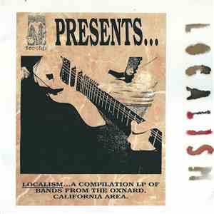 Various - Localism (Localism... A Compilation LP Of Bands From The Oxnard, California Area.)