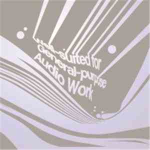 Various - Well-Suited For General-Purpose Audio Work