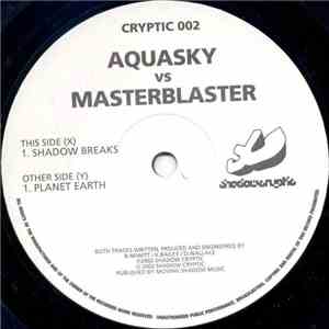 Aquasky vs. Masterblaster - Shadow Breaks / Planet Earth