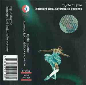 Bijelo Dugme - Koncert Kod Hajdučke Česme