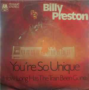Billy Preston - You're So Unique / How Long Has The Train Been Gone