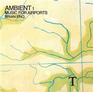 Brian Eno - Ambient 1 (Music For Airports)