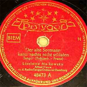 Liselotte Malkowsky - Der Alte Seemann Kann Nachts Nicht Schlafen / Warum Z ...