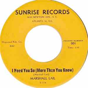 Marshall Lail - In Need You So (More Than You Know) / Countless Hours Of He ...