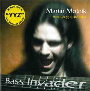 Martin Motnik With Gregg Bissonette - Bass Invader