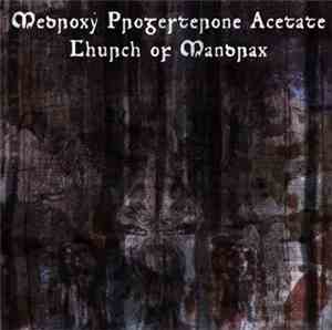 Medroxy Progesterone Acetate - Church Of Mandrax