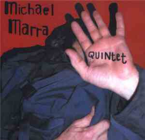 Michael Marra - Quintet