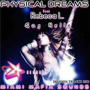 Physical Dreams Feat Rebeca L. - Say Hello