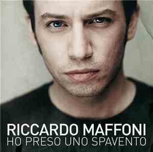 Riccardo Maffoni - Ho Preso Uno Spavento