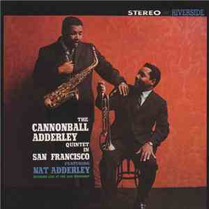 The Cannonball Adderley Quintet - In San Francisco