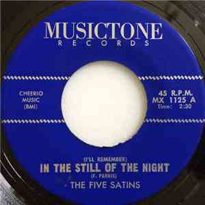 The Five Satins - (I'll Remember) In The Still Of The Night / Why Did Summe ...
