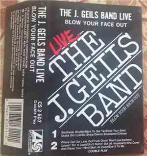 The J. Geils Band - Live - Blow Your Face Out