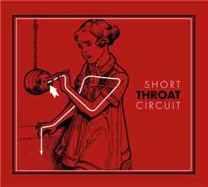 Throat  - Short Circuit