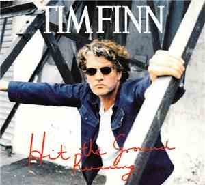 Tim Finn - Hit The Ground Running