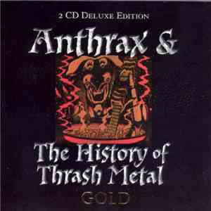 Various - Anthrax & The History Of Thrash Metal