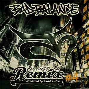 Bad Balance - The Art Of The Remix #4