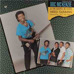 Doc McKenzie & The Gospel Hi-Lites - Hired Gunman