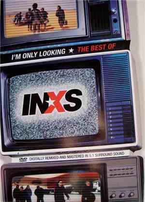 INXS - I'm Only Looking - The Best Of