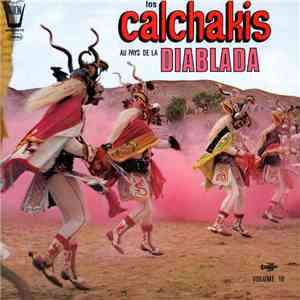 Los Calchakis - Los Calchakis Au Pays De La Diablada - Volume 10