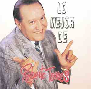 Roberto Torres - Lo Mejor De Roberto Torres, Vol. 1