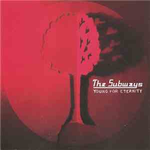 The Subways - Young For Eternity