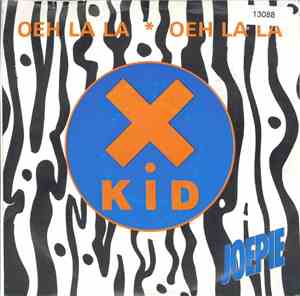 X-Kid  - Oeh La La