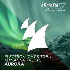 Electro-Light & Tobu Feat. Anna Yvette - Aurora
