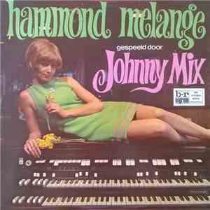 Johnny Mix - Hammond Melange
