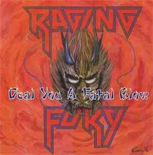 Raging Fury - Deal You A Fatal Blow