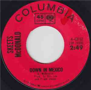 Skeets McDonald - Down In Mexico / Teardrop Inn