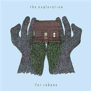 The Exploration - For Cabana