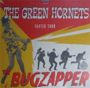 The Green Hornets - Faster Than The Bugzapper