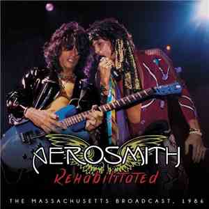 Aerosmith - Rehabilitated (The Massachusetts Broadcast, 1986)