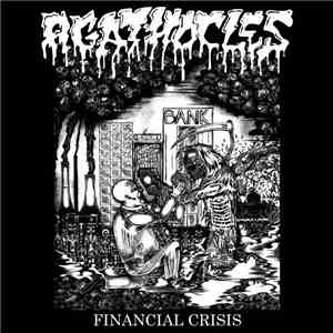 Agathocles / Self Deconstruction - Financial Crisis / Self Deconstruction