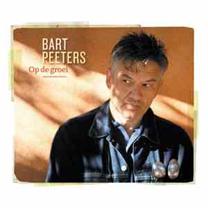 Bart Peeters - Op De Groei
