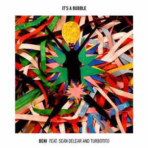 Beni Feat. Sean Delear And Turbotito - It's A Bubble