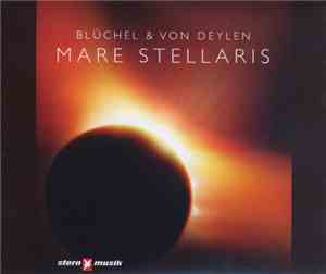 Blüchel & Von Deylen - Mare Stellaris (Auszüge Aus Dem Album)
