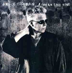 Bruce Cockburn - A Dream Like Mine