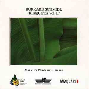 Burkard Schmidl - KlangGarten Vol. II (Music For Plants And Humans)