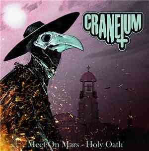 Craneium - Meet On Mars/Holy Oath