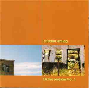 Cristian Amigo - LA Live Sessions Vol 1