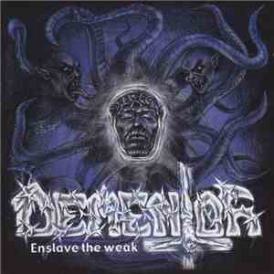 Dementor - Enslave The Weak