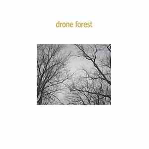 Drone Forest - Drone Forest