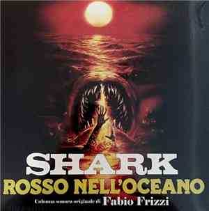 Fabio Frizzi - Shark (Rosso Nell'Oceano) - Colonna Sonora Originale