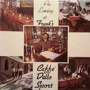Frank Lucente / Rudy Santo / Frank Bonafede - An Evening At Frank's Caffé D ...