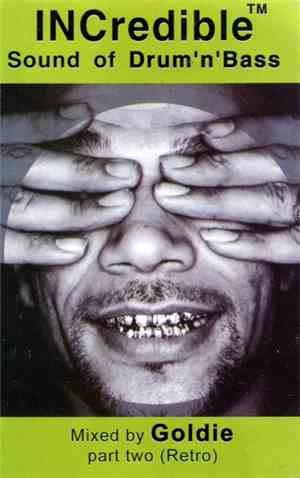 Goldie - INCredible Sound Of Drum'n'Bass 2