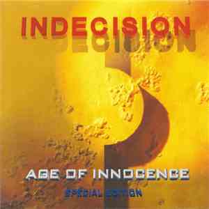 Indecision  - Age Of Innocence (Special Edition)