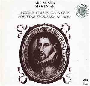 Jacobus Gallus Carniolus, Komorni Zbor RTV Ljubljana - Posvetne Zborovske S ...